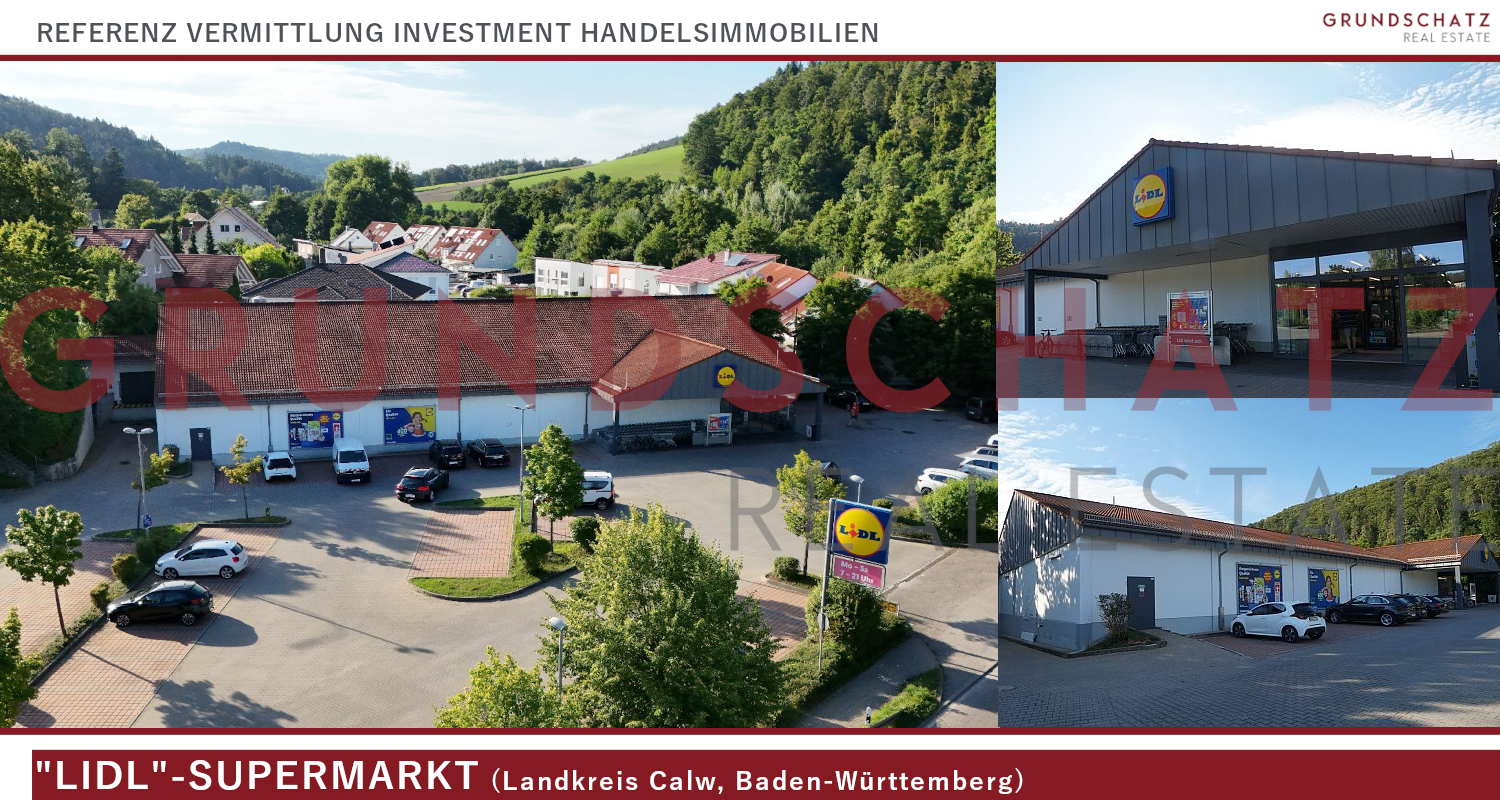 Referenz Vermittlung Investment Handelsimmobilien Supermarkt Lidl Landkreis Calw Baden-Württemberg